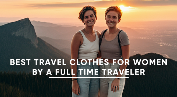 Best Travel Clothes for Women