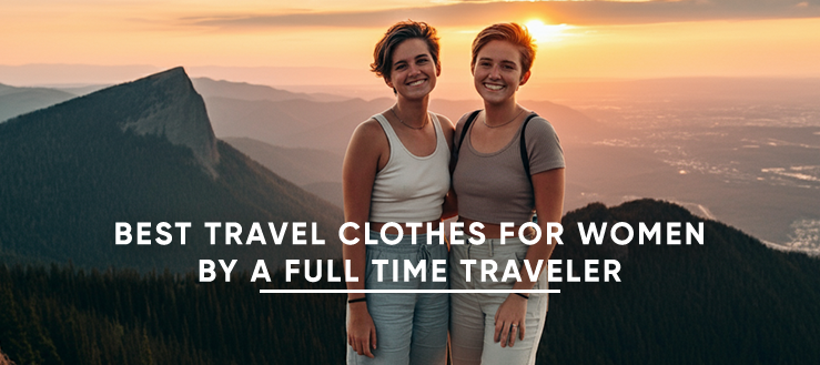 Best Travel Clothes for Women