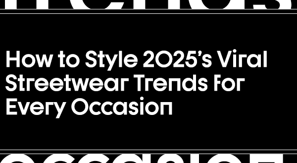 2025 streetwear trends